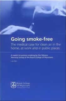 Going smoke-free: the medical case for clean air in the home, at work and in public places