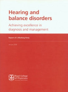 Hearing and balance disorders: achieving excellence in diagnosis and management